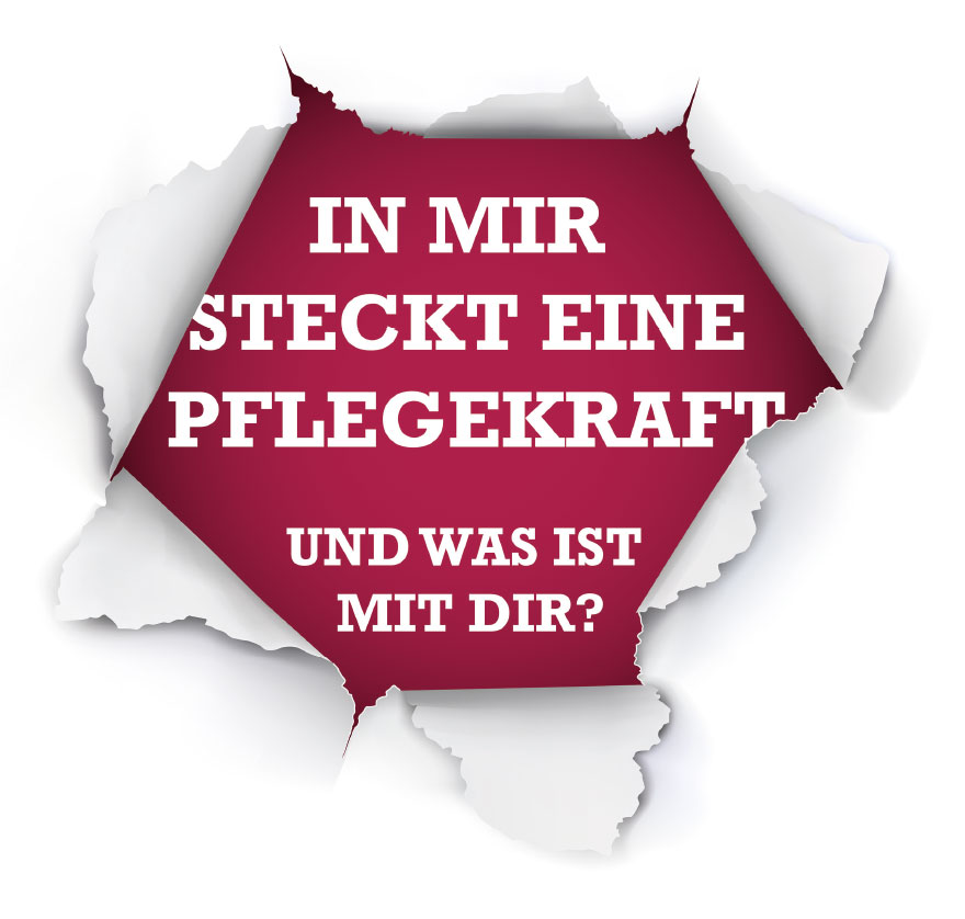 Slogan: In mir steckt eine Pflegekraft. Und was ist mit dir?
